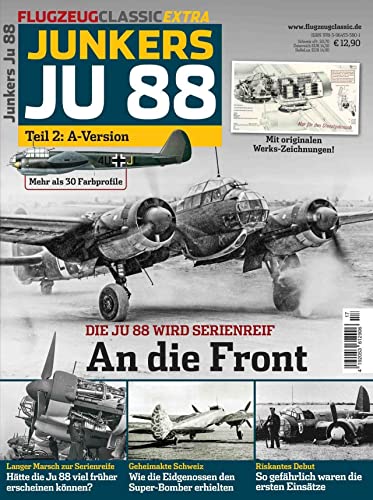 Der Universal-Bomber: Ju 88 Teil 2, Flugzeug Classic Extra 17