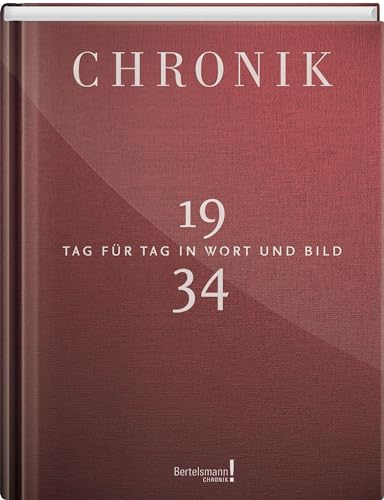 Chronik 1934: Tag für Tag in Wort und Bild