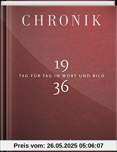 Jubiläumschronik 1936: Tag für Tag in Wort und Bild