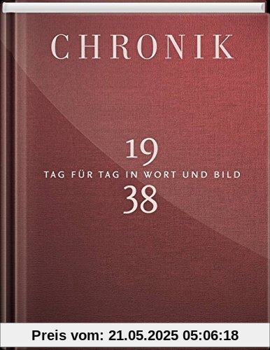 Jubiläumschronik 1938: Tag für Tag in Wort und Bild