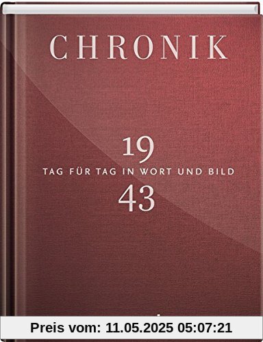 Jubiläumschronik 1943: Tag für Tag in Wort und Bild