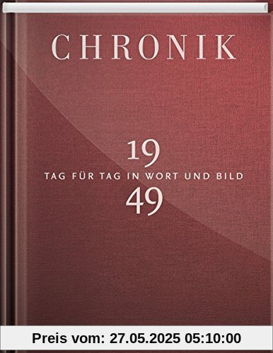 Jubiläumschronik 1949: Tag für Tag in Wort und Bild