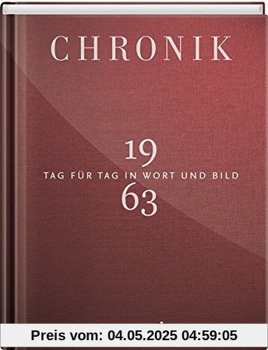 Jubiläumschronik 1963: Tag für Tag in Wort und Bild