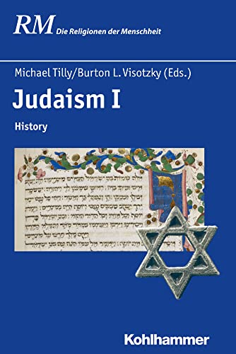 Judaism I: History (Die Religionen der Menschheit, 27,1, Band 27)