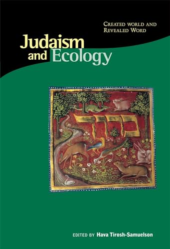 Judaism and Ecology: Created World and Revealed Word (Religions of the World and Ecology)