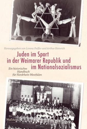 Juden im Sport in der Weimarer Republik und im Nationalsozialismus: Ein historisches Handbuch für Nordrhein-Westfalen von Wallstein