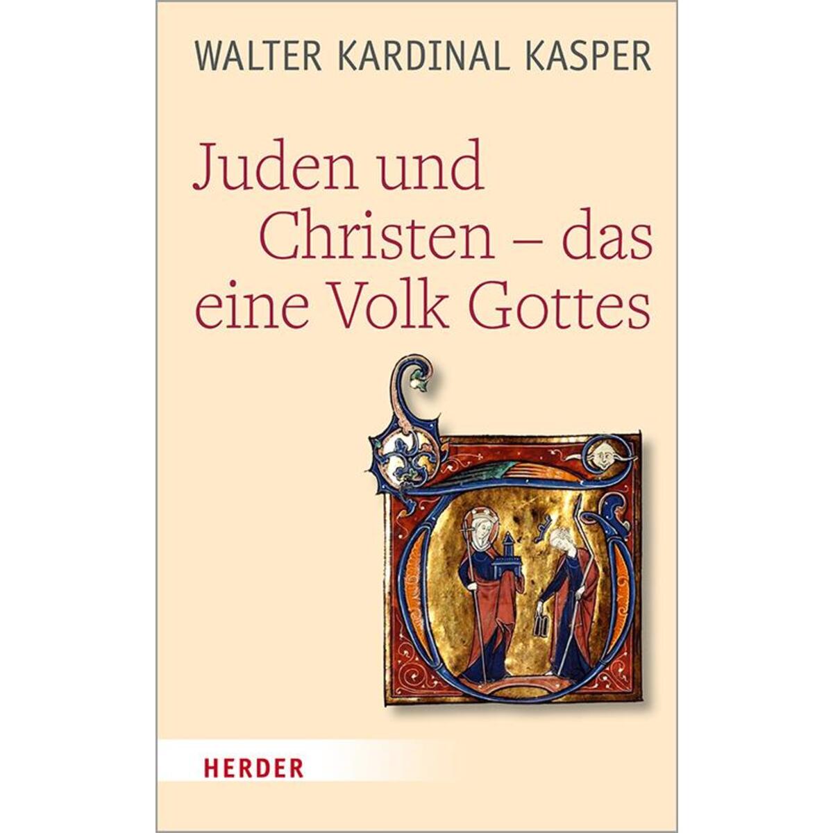 Juden und Christen - das eine Volk Gottes von Herder Verlag GmbH