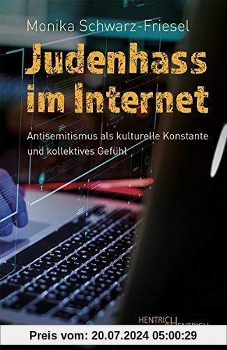 Judenhass im Internet: Antisemitismus als kulturelle Konstante und kollektives Gefühl