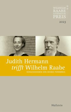 Judith Hermann trifft Wilhelm Raabe von Wallstein