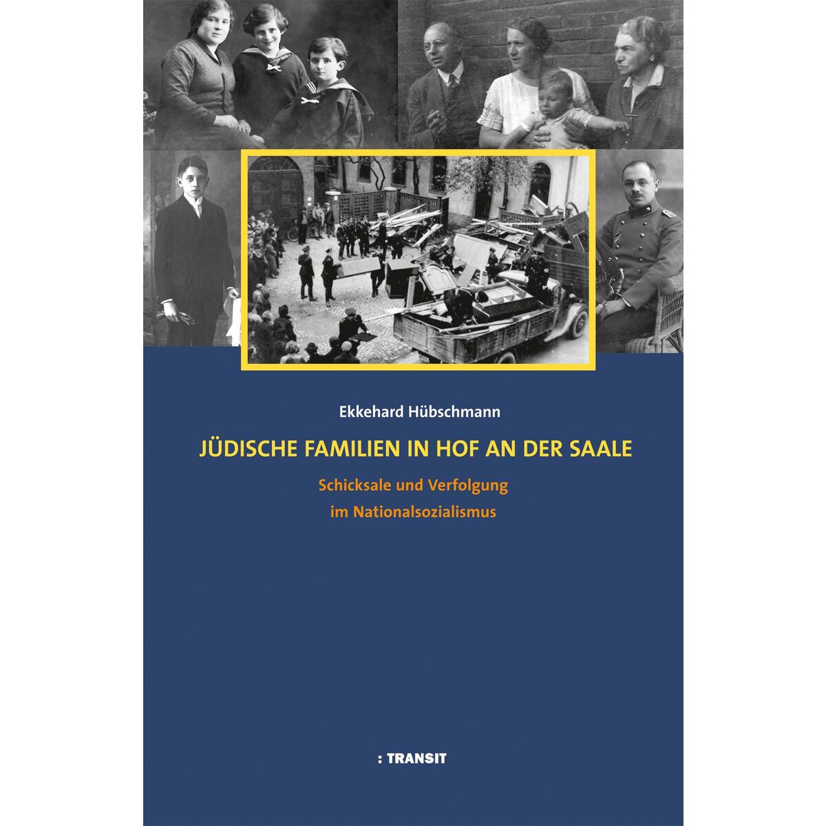 Jüdische Familien in Hof an der Saale Jüdische Familien in Hof an der Saale von Transit Buchverlag GmbH