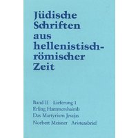 Jüdische Schriften aus hellenistisch-römischer Zeit, Bd 2: Unterweisung... / Das Martyrium Jesajas. Aristeasbrief