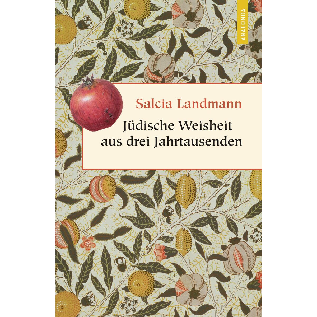 Jüdische Weisheit aus drei Jahrtausenden von Anaconda Verlag