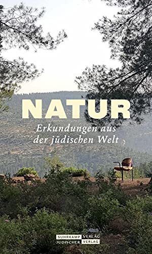Jüdischer Almanach Natur: Erkundungen aus der jüdischen Welt von Jüdischer Verlag
