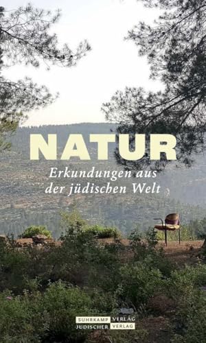 Jüdischer Almanach Natur: Erkundungen aus der jüdischen Welt von Jüdischer Verlag