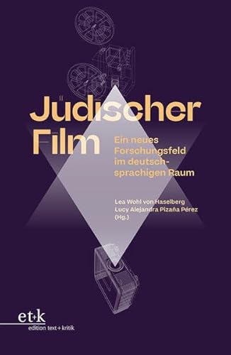 Jüdischer Film: Ein neues Forschungsfeld im deutschsprachigen Raum