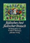 Jüdisches Fest - Jüdischer Brauch: Herausgegeben von Friedrich Thieberger unter Mitwirkung von Else Rabin. Nachdruck der im Jahre 1937 von den ... beschlagnahmten und vernichteten Erstauflage Jüdisches Fest - Jüdischer Brauch: Herausgegeben von Friedrich Thieberger unter Mitwirkung von Else Rabin. Nachdruck der im Jahre 1937 von den ... beschlagnahmten und vernichteten Erstauflage