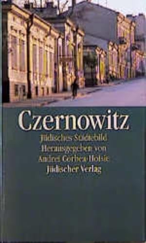 Jüdisches Städtebild Czernowitz: Herausgegeben von Andrei Corbea-Hoisie. Mit Fotografien von Guido Baselgia und Renata Erich Jüdisches Städtebild Czernowitz: Herausgegeben von Andrei Corbea-Hoisie. Mit Fotografien von Guido Baselgia und Renata Erich