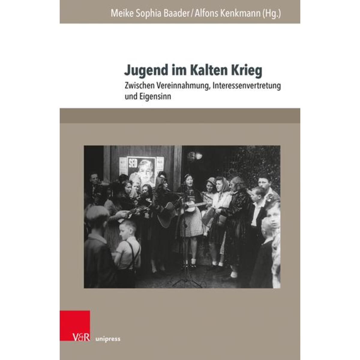 Jugend im Kalten Krieg Jugend im Kalten Krieg von V & R Unipress GmbH