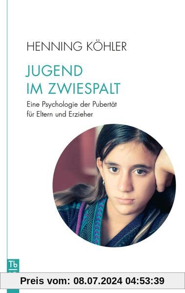 Jugend im Zwiespalt: Eine Psychologie der Pubertät für Eltern und Erzieher (Tb fG: Taschenbuch Freies Geistesleben)