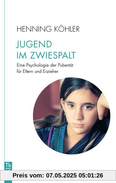 Jugend im Zwiespalt: Eine Psychologie der Pubertät für Eltern und Erzieher (Tb fG: Taschenbuch Freies Geistesleben)