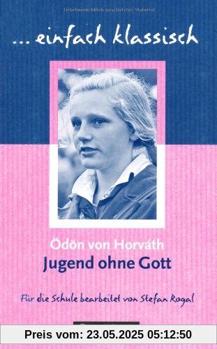 Jugend ohne Gott: Empfohlen für das 9./10. Schuljahr. Schülerheft