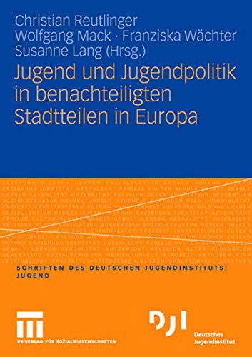 Jugend und Jugendpolitik in Benachteiligten Stadtteilen in Europa (German Edition) von VS Verlag für Sozialwissenschaften
