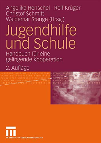 Jugendhilfe und Schule: Handbuch für Eine Gelingende Kooperation (German Edition) von VS Verlag für Sozialwissenschaften