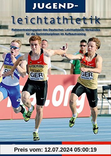 Jugendleichtathletik Sprint: Rahmentrainingsplan des Deutschen Leichtathletik-VerbandeDeutschen Leichtathletik-Verbands für die Sprintdisziplinen im Aufbautraining (Mediathek Leichtathletik)