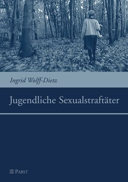 Jugendliche Sexualstraftäter Jugendliche Sexualstraftäter