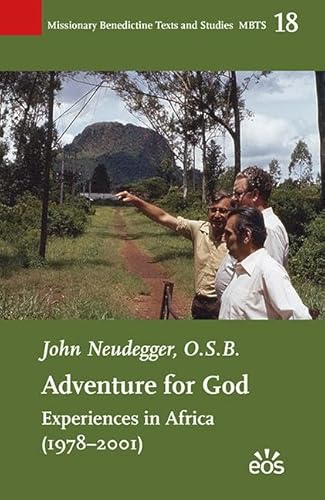 Adventure for God. Experiences in Africa (1978-2001) (Missionary Benedictine Texts and Studies MBTS) von EOS Verlag