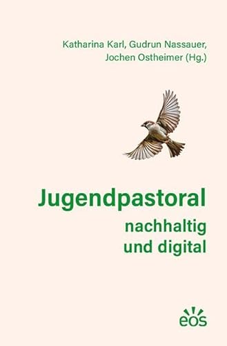 Jugendpastoral nachhaltig und digital von EOS Verlag