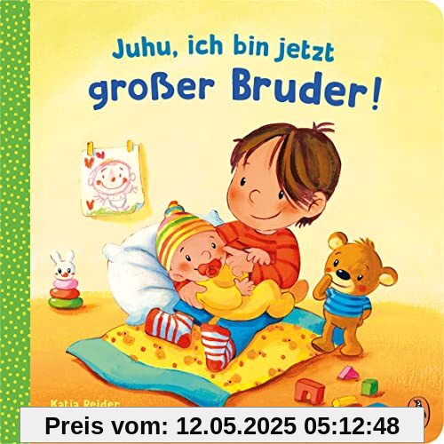 Juhu, ich bin jetzt großer Bruder!: Pappbilderbuch für Kinder ab 2 Jahren