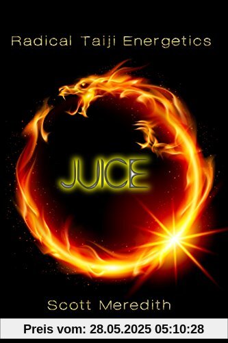 Juice: Radical Taiji Energetics