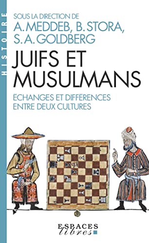 Juifs et musulmans (Espaces Libres - Histoire): Échanges et différences entre deux cultures von ALBIN MICHEL