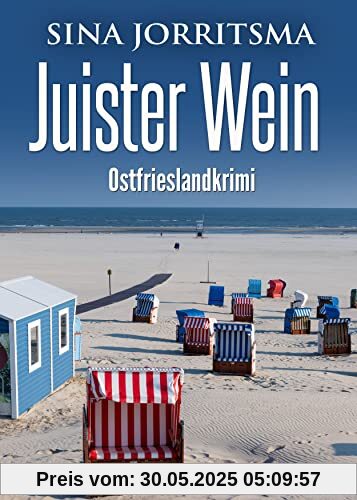 Juister Wein. Ostfrieslandkrimi Juister Wein. Ostfrieslandkrimi