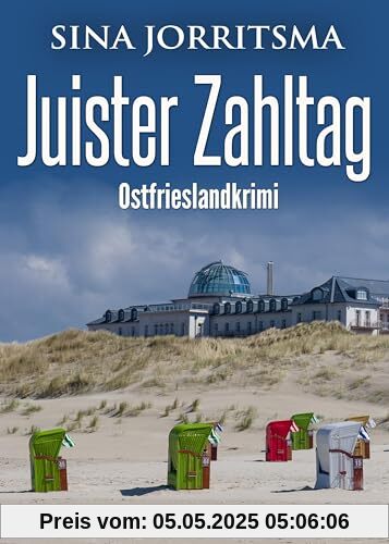 Juister Zahltag. Ostfrieslandkrimi (Witte und Fedder ermitteln)
