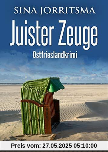 Juister Zeuge. Ostfrieslandkrimi