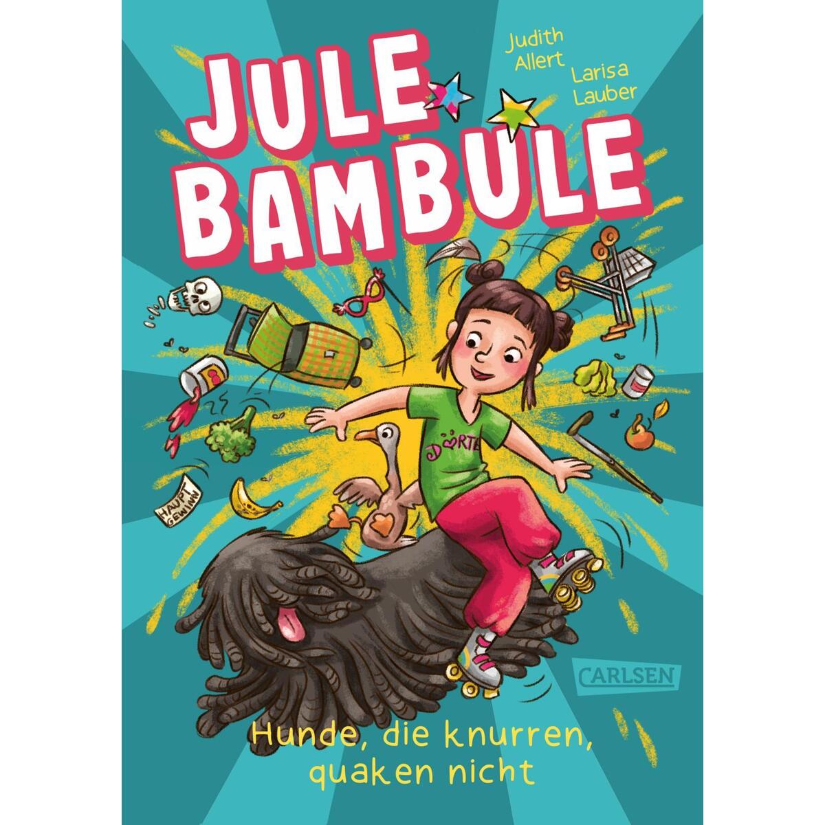 Jule Bambule 2: Hunde, die knurren, quaken nicht Jule Bambule 2: Hunde, die knurren, quaken nicht von Carlsen Verlag GmbH