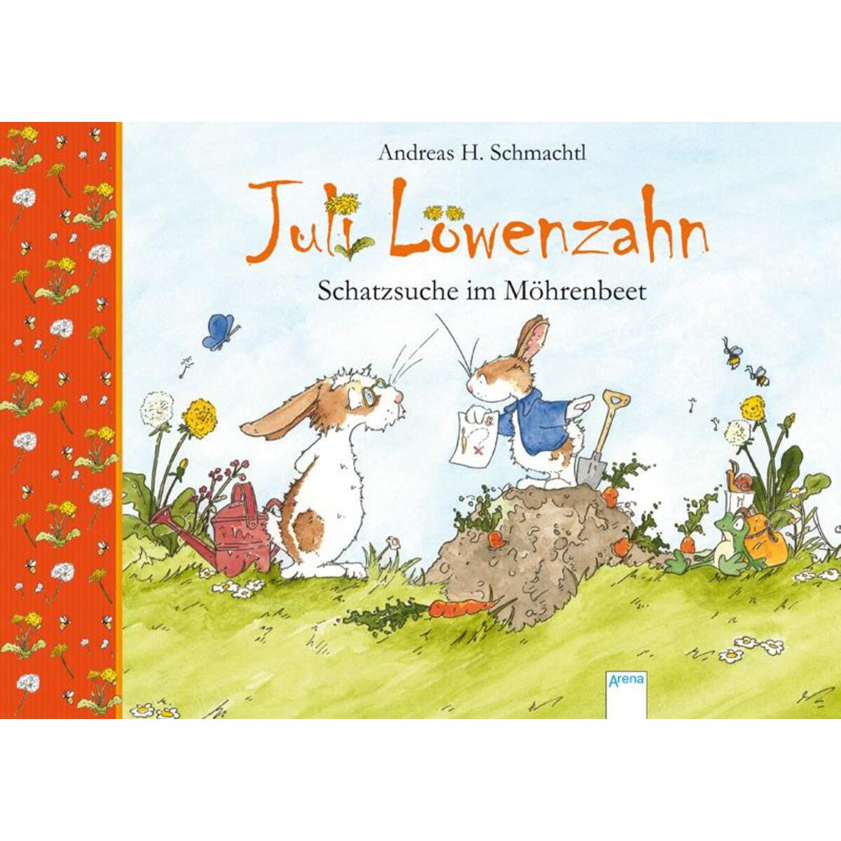Juli Löwenzahn. Schatzsuche im Möhrenbeet Juli Löwenzahn. Schatzsuche im Möhrenbeet von Arena Verlag GmbH