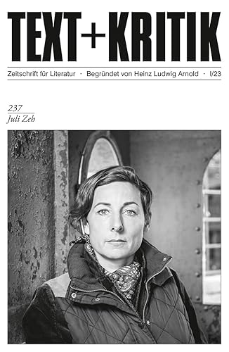 Juli Zeh (TEXT+KRITIK) von edition text + kritik