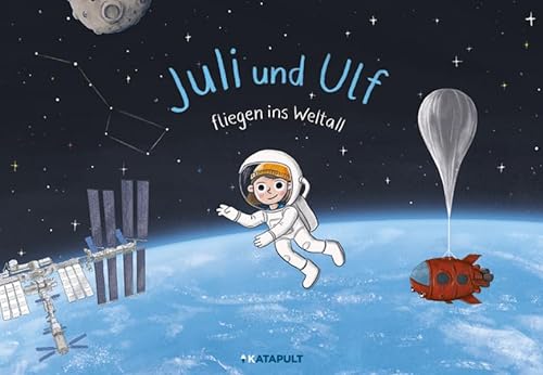 Juli und Ulf fliegen ins Weltall von KATAPULT Verlag