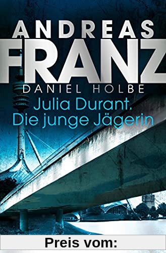 Julia Durant. Die junge Jägerin: Kriminalroman (Julia Durant ermittelt, Band 21)