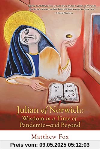 Julian of Norwich: Wisdom in a Time of Pandemic-And Beyond
