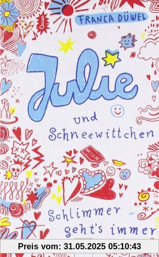 Julie und Schneewittchen - Schlimmer geht's immer