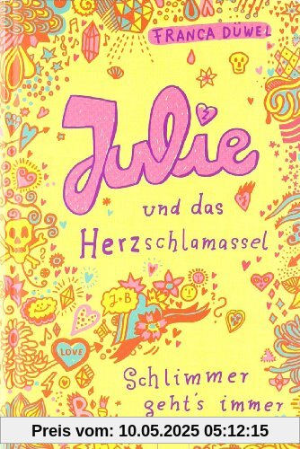 Julie und  das Herzschlamassel