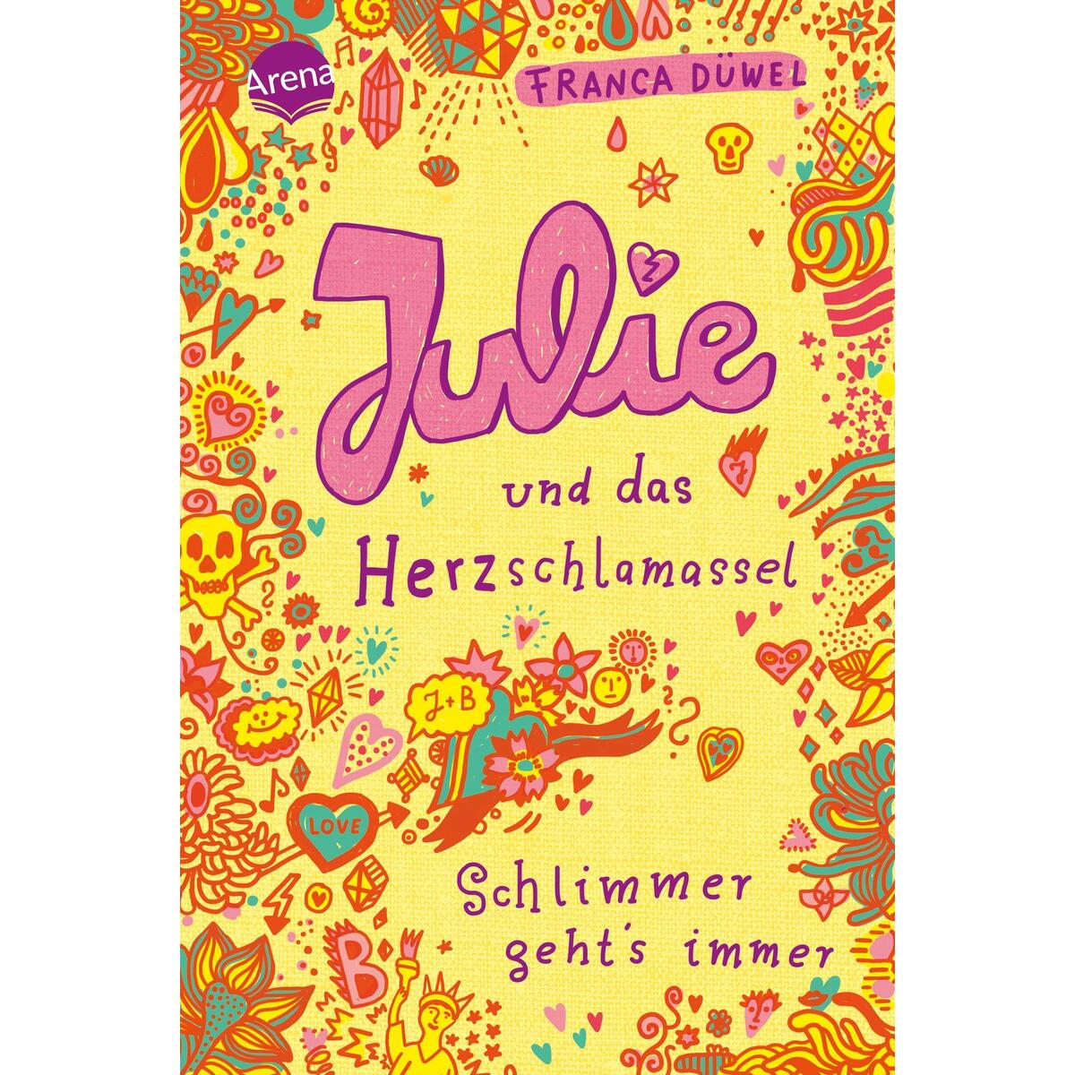 Julie und  das Herzschlamassel. Schlimmer geht`s immer 03 von Arena Verlag GmbH
