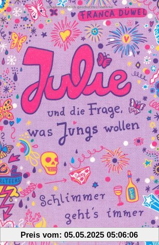 Julie und die Frage, was Jungs wollen: Schlimmer geht's immer (4)