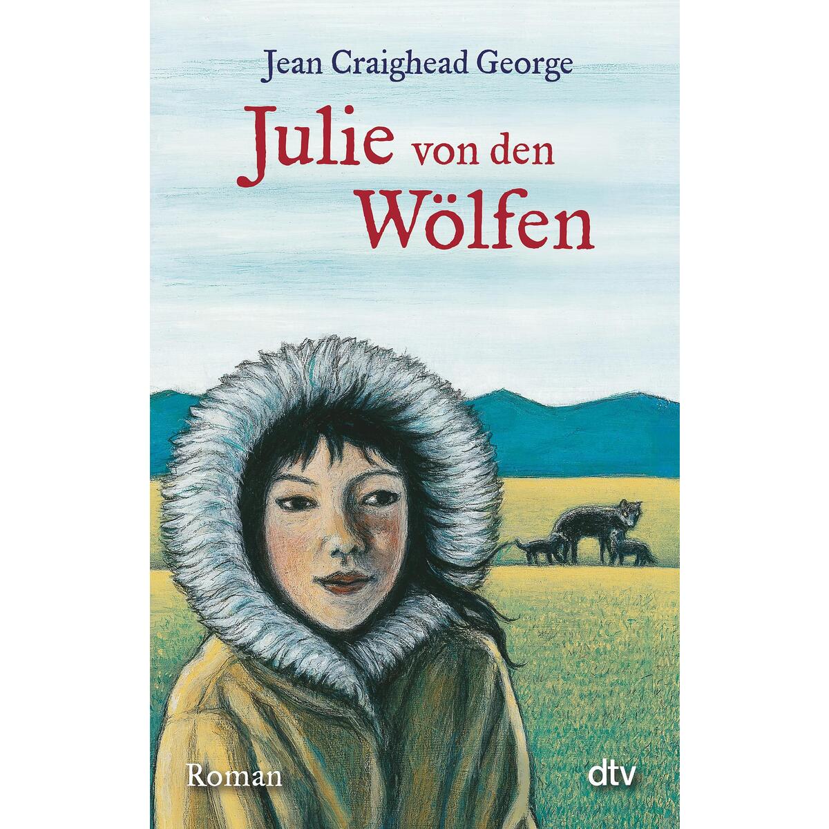 Julie von den Wölfen von dtv Verlagsgesellschaft