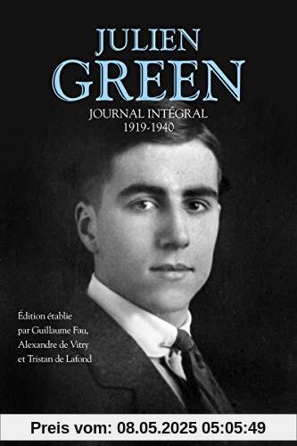 Julien Green : Journal intégral, 1919-1940