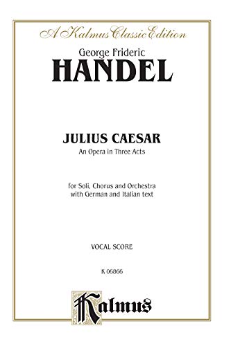 Julius Caesar: Vocal Score (German, Italian Language Edition), Vocal Score (Kalmus Edition)